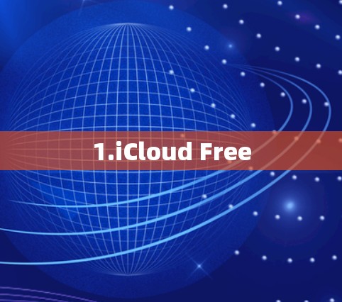 1.iCloud Free 1.iCloud Free