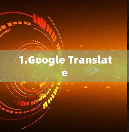 1.Google Translate