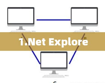 1.Net Explore